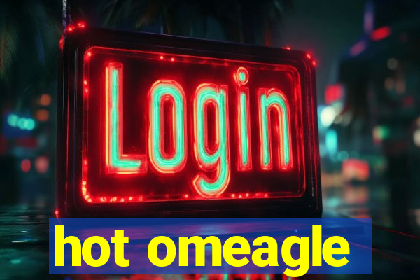 hot omeagle